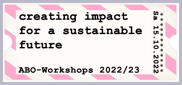 creating impact for a sustainable future Nachhaltigkeit im Change Management ABO-Workshop Rhein-Main Arbeitspsychologie Betriebspsychologie Organisationspsychologie Wirtschaftspsychologie